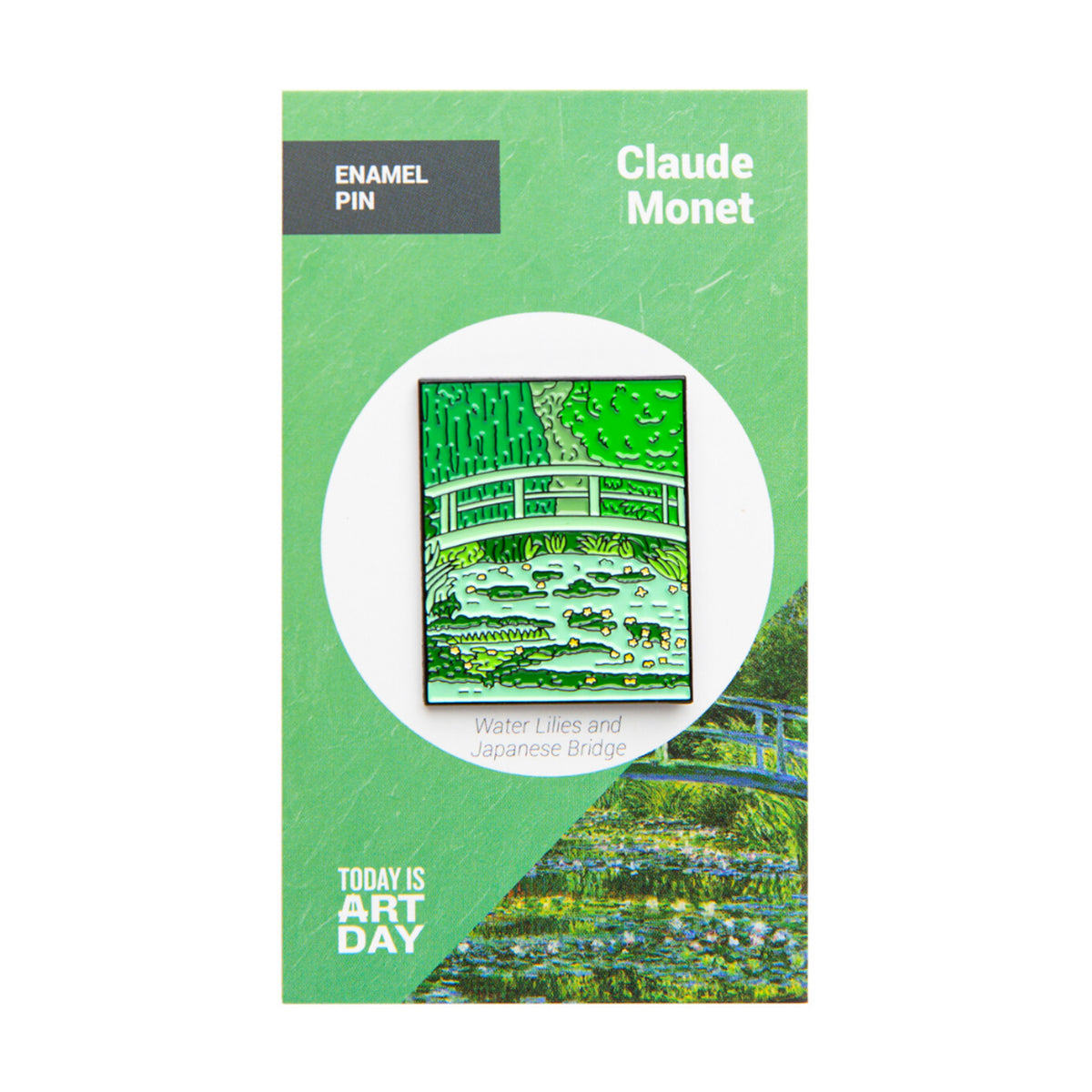 Today Is Art Day Enamel Pin Claude Monet Japanese Bridge
