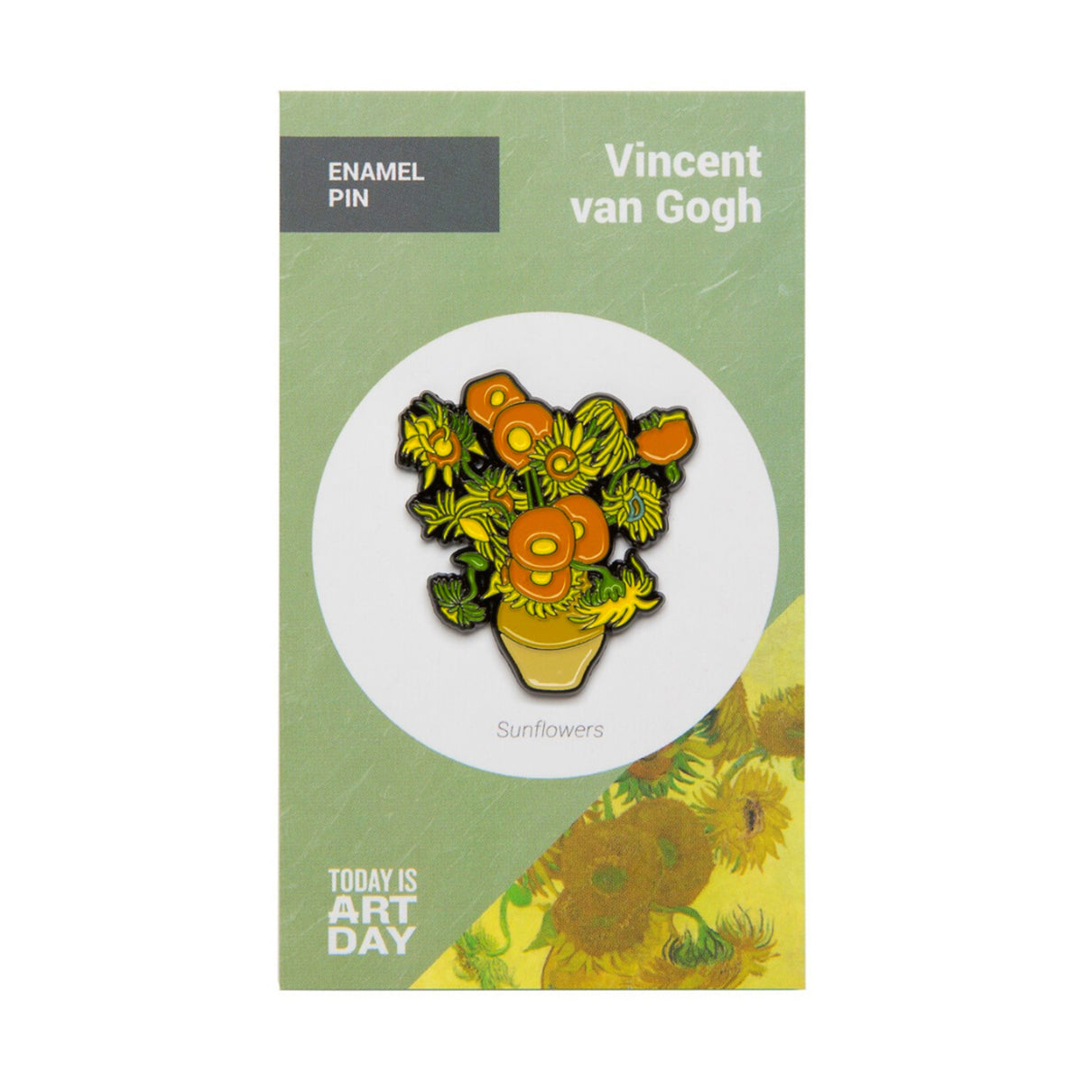 Today Is Art Day Enamel Pin Vincent Van Gogh Sunflowers